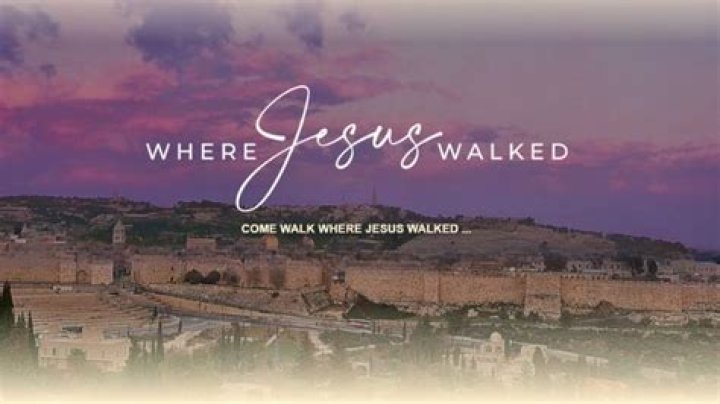 Can you visit where Jesus walked?