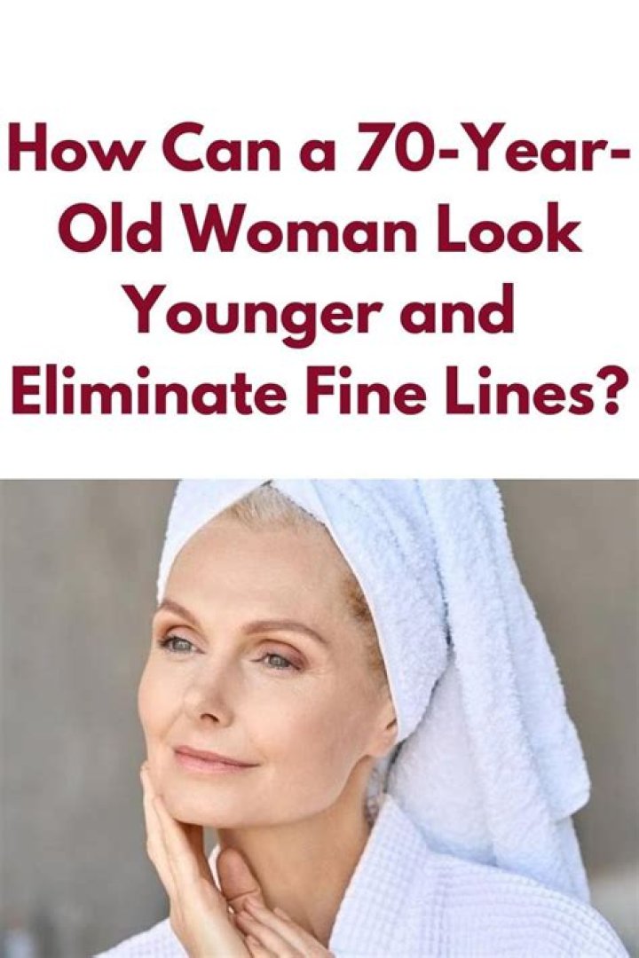 How can a 70 year old woman look younger?