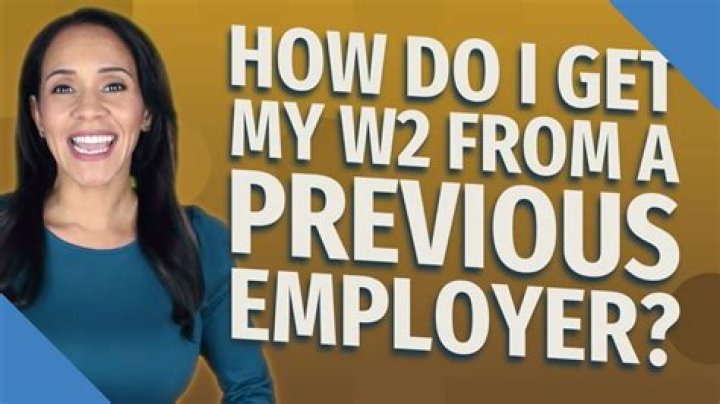 How do I get my W2 from a previous employer?