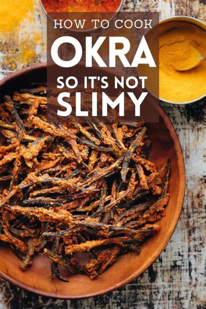 How do you cook okra so it is not slimy?