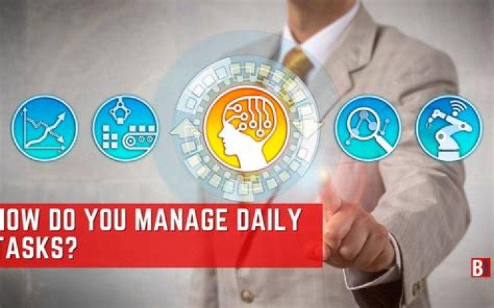 How do you manage daily tasks?