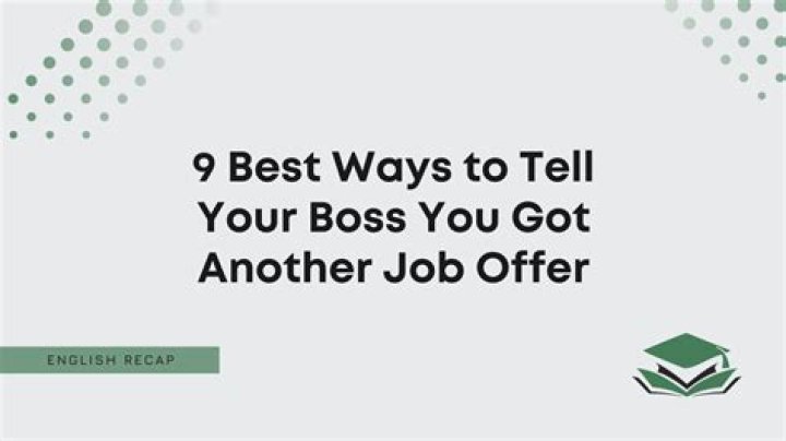 How do you tell your boss you got a better offer?