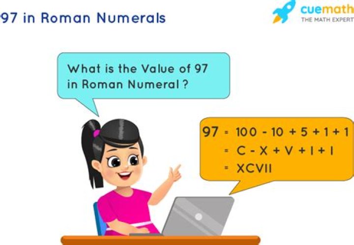 How do you write 97 in Roman numerals?
