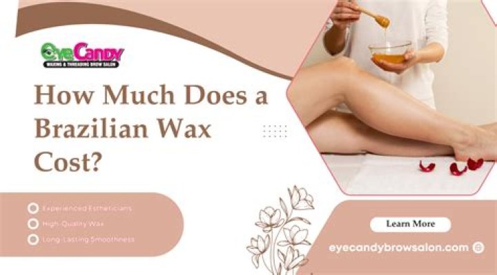 How much does a full Brazilian wax cost?