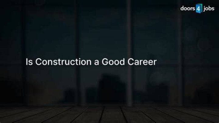 Is construction a good career?