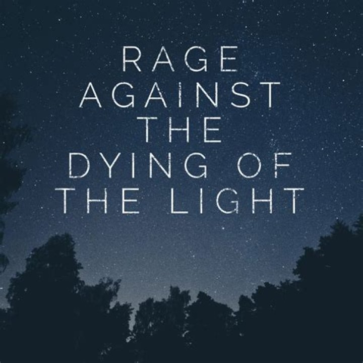 What does rage against the dying of the light mean?