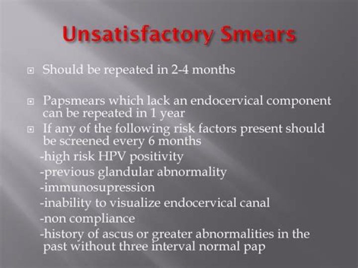 What is an unsatisfactory Pap smear?