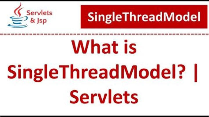 What is SingleThreadModel?