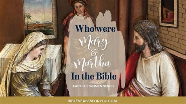 What is the difference between Mary and Martha in the Bible?