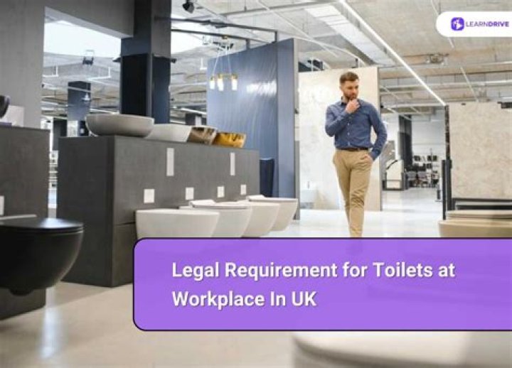 What is the legal requirement for toilets in the workplace UK?