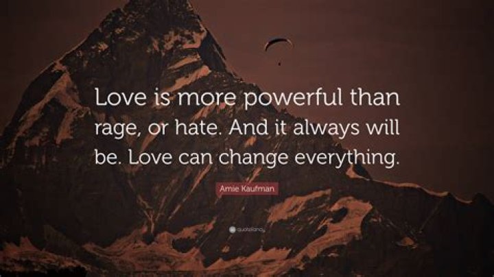 What is the most powerful quote about love?
