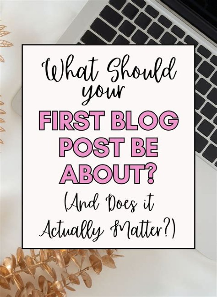 What should be your first blog post?