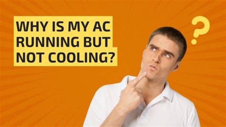 Why is my AC running but not cooling?